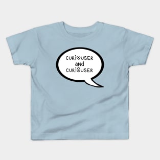 "Curiouser and Curiouser" Thought Bubble - Alice in Wonderland - Lewis Carroll Kids T-Shirt